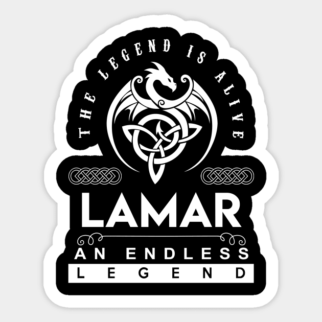 Lamar Name T Shirt - The Legend Is Alive - Lamar An Endless Legend Dragon Gift Item Sticker by riogarwinorganiza
